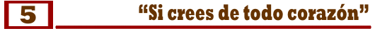 Si crees de todo coraz�n