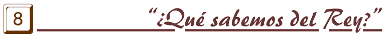 Qu sabemos del Rey?