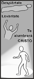 Despiertate, Levántate te alumbrará Cristo