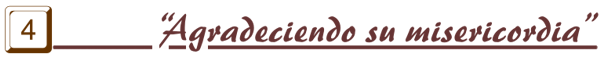 Agradeciendo su misericordia