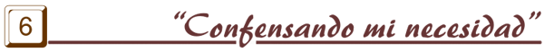 Confesando mi necesidad