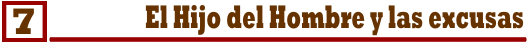 El Hijo del Hombre y las excusas