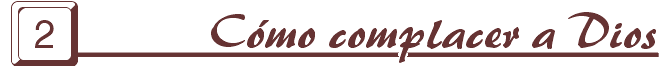 Como complacer a Dios