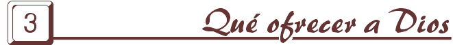Qu� ofrecer a Dios