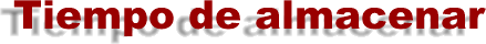 tiempo de almacenar
