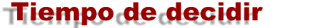 tiempo de decidir